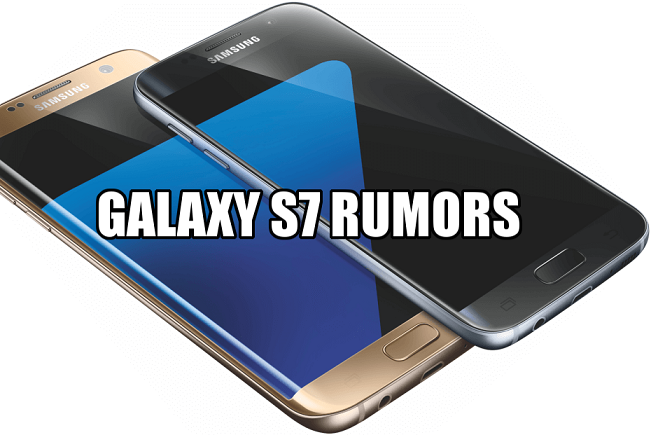 Samsung Galaxy S7 Price, Rumors roundup
