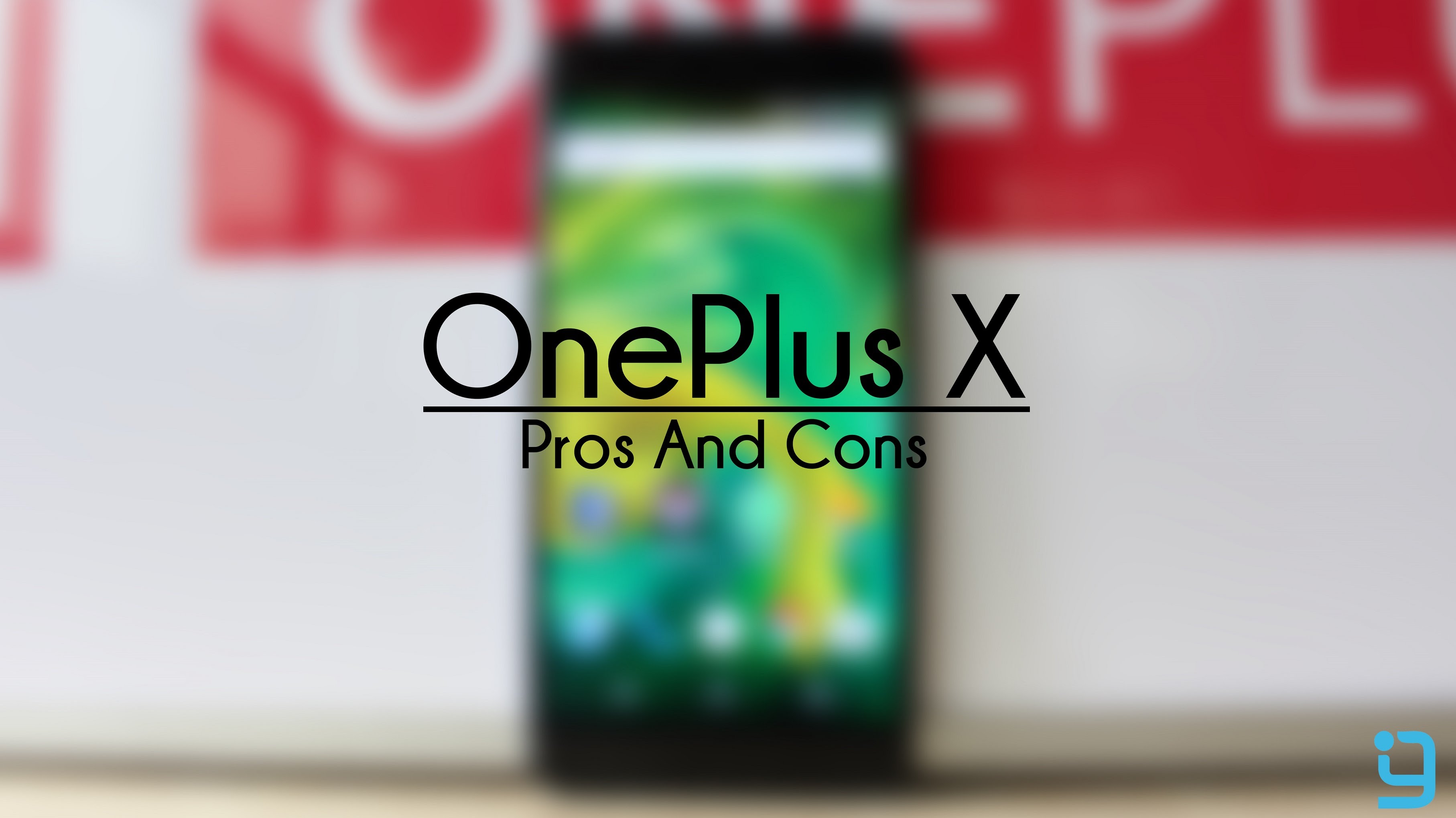 One Plus X Review: 4 Reasons to Buy, 3 Reasons Not to