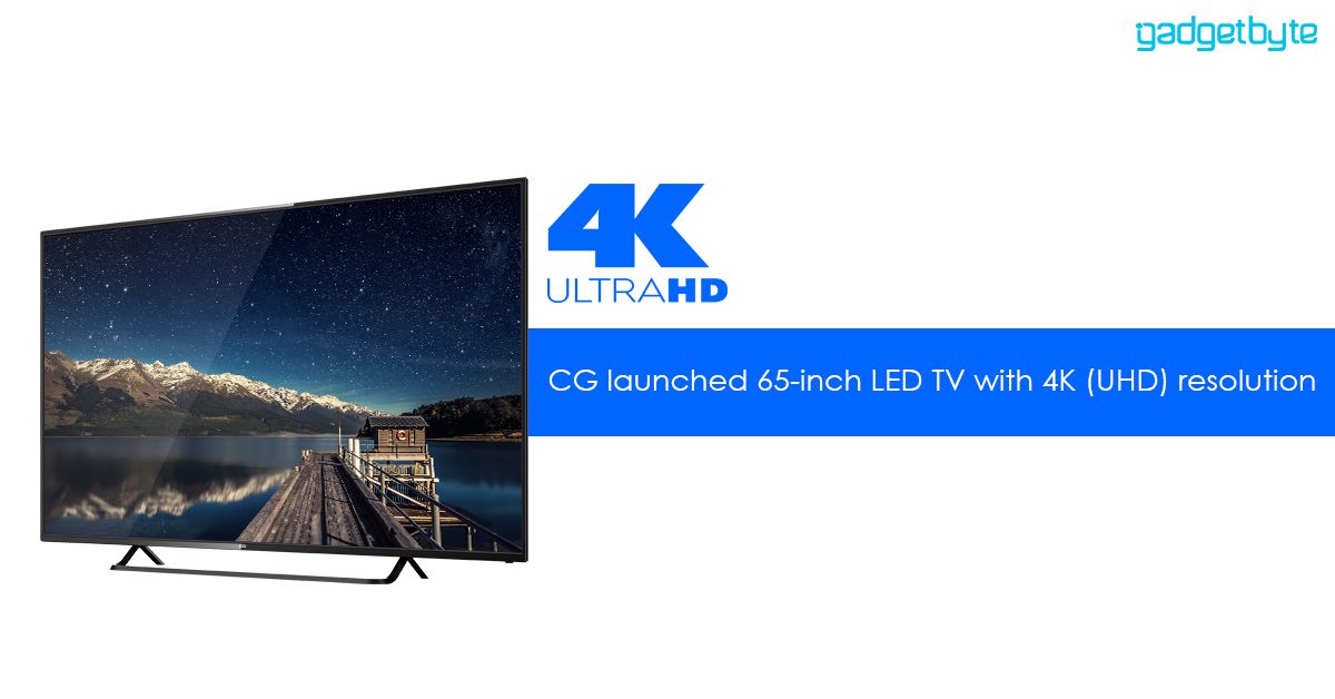 CG launched 65-inch LED TV with 4K (UHD) resolution