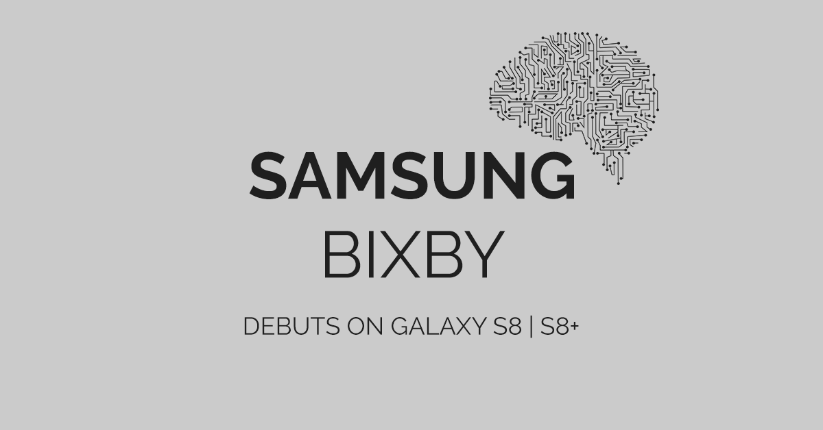 Samsung's new AI assistant "Bixby" will debut on its next Galaxy (S8/S8+)