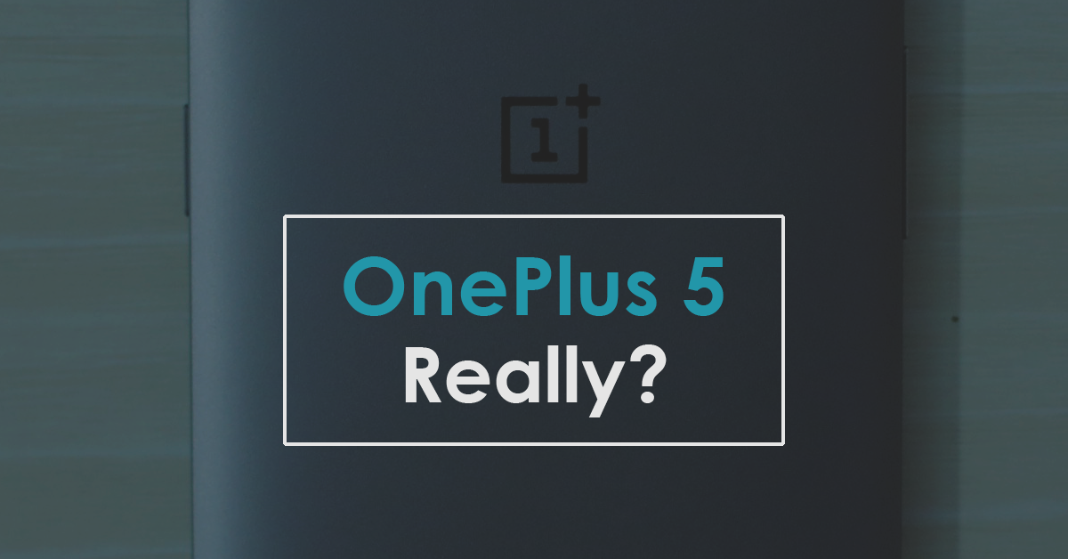 Is this really how OnePlus 5 will look like?