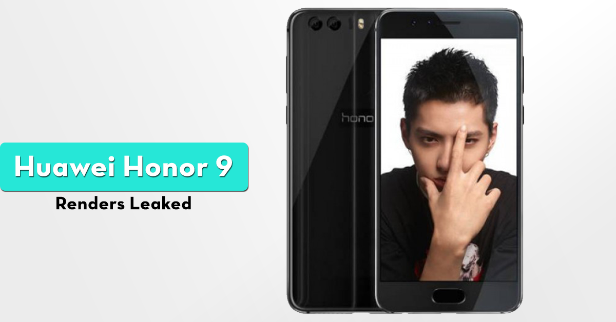 Huawei Honor 9 Renders Leaked