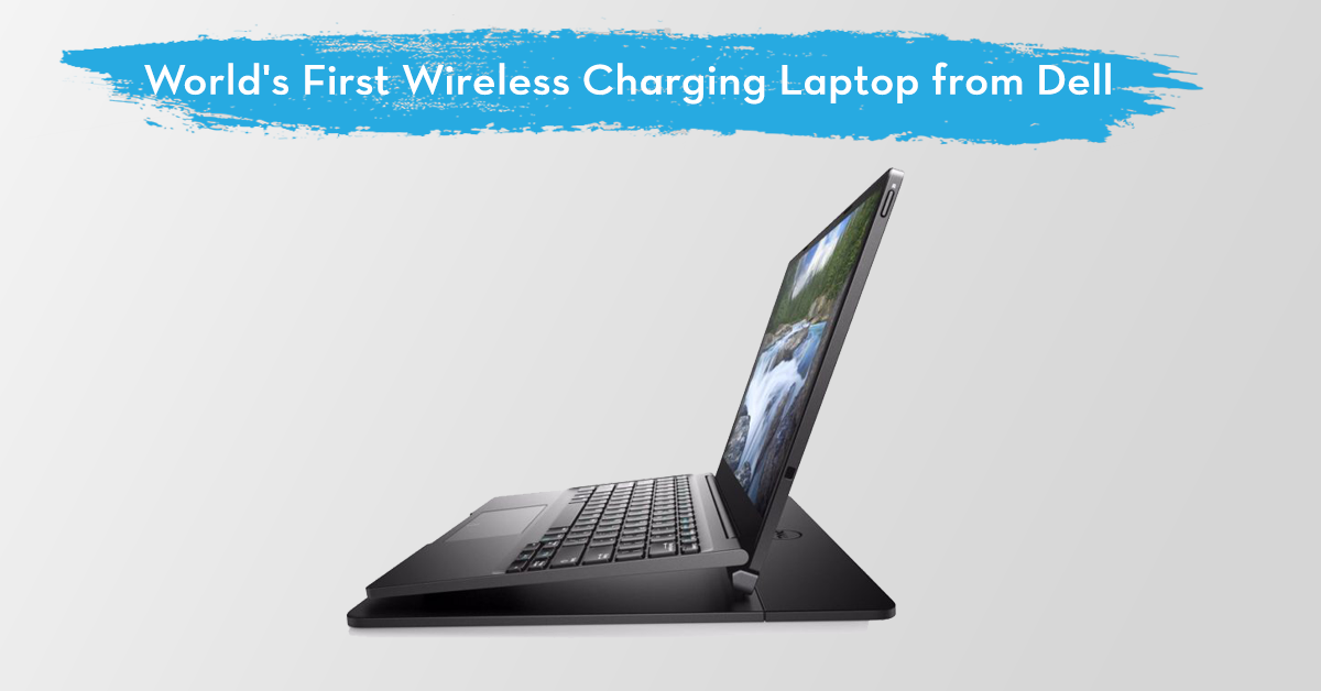 World's First Wireless Charging Laptop from Dell