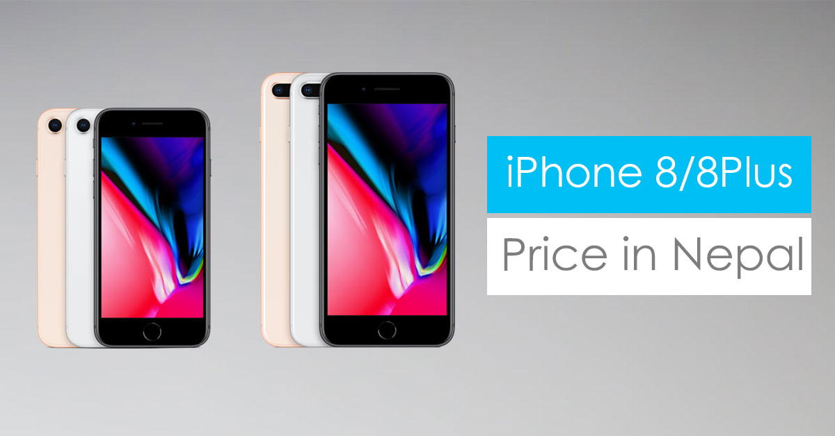 iPhone 8 and iPhone 8 Plus Price in Nepal [Updated]
