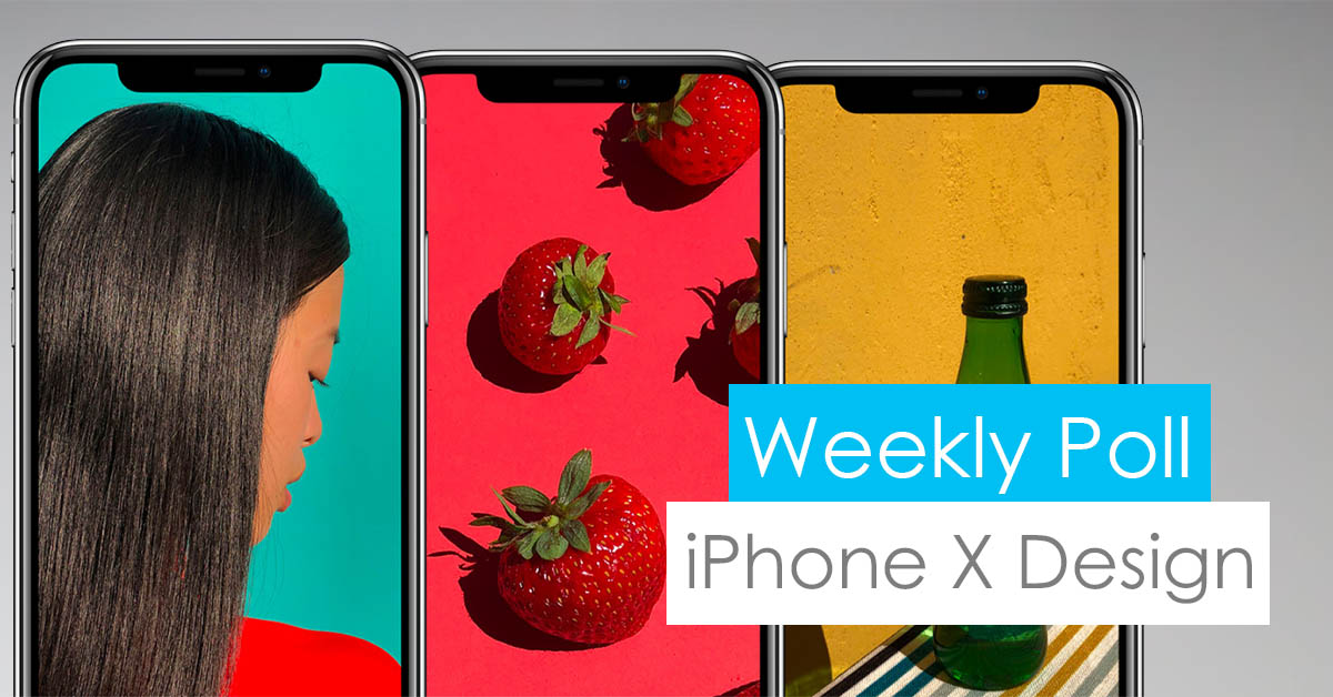 Weekly Poll - The iPhone X Design