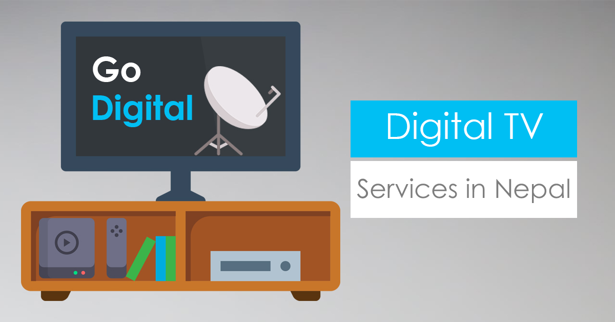 TV signals to go Digital by 2074: Here are the few alternatives of Digital TVs in Nepal