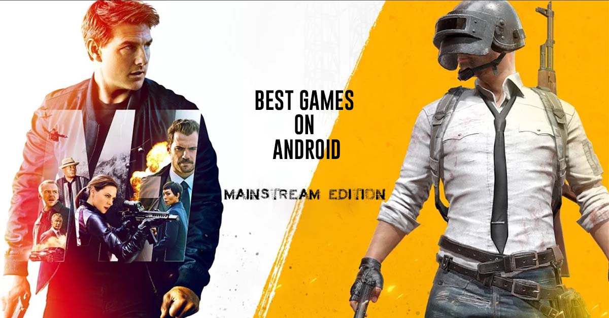 Best Games on Android (Mainstream Edition)