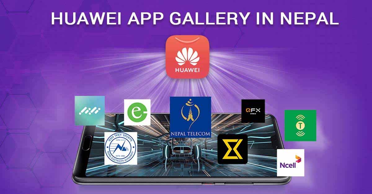 Huawei pushing for its AppGallery in Nepal: 70+ Nepali apps & more yet to come!