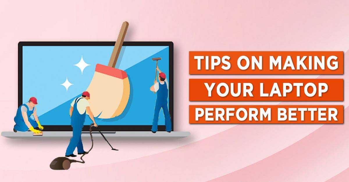 How to Improve Performance of Your Old Laptop