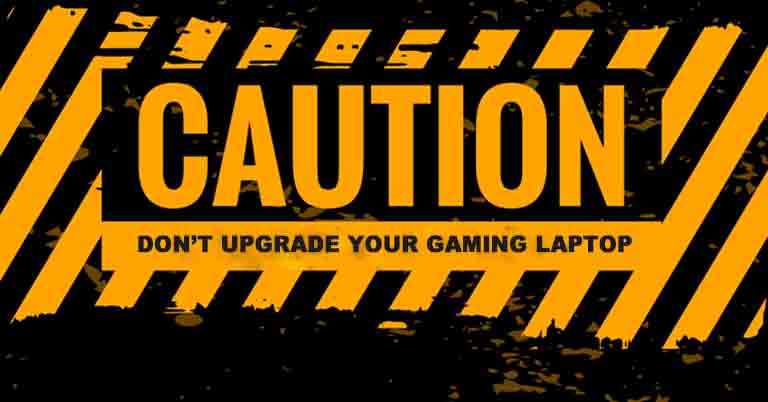 Reasons not to upgrade to a newer gaming laptop right now