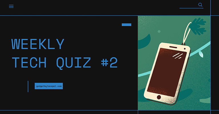 Weekly Tech Quiz #2