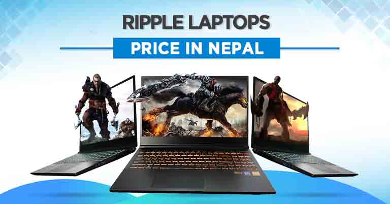 Ripple Laptops Price in Nepal 2023 [Updated]