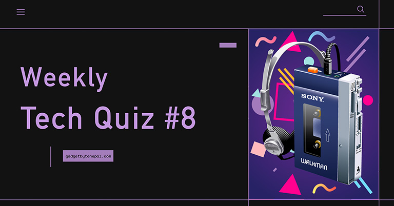 Weekly Tech Quiz #8