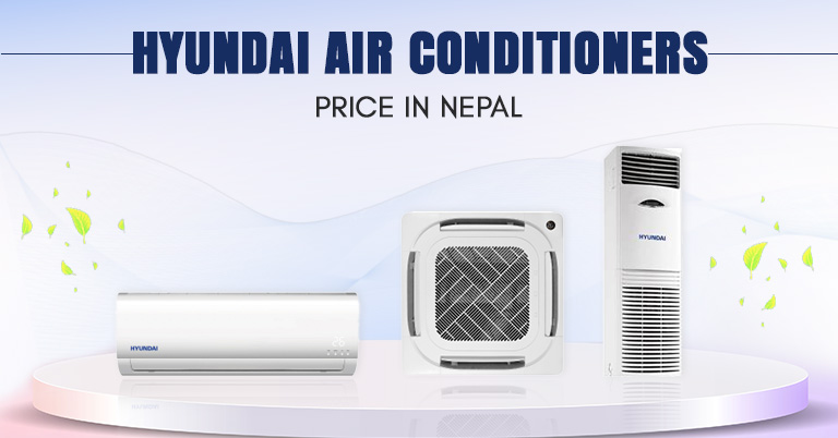 Hyundai Air Conditioner Price in Nepal — [Updated 2025]