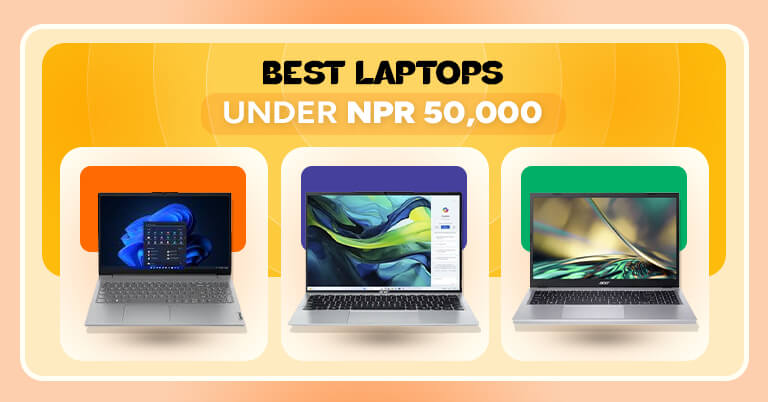 Best Laptops under Rs 50,000 in Nepal [Updated]
