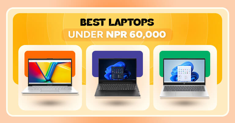 Best Laptops Under Rs. 60,000 in Nepal [2025]